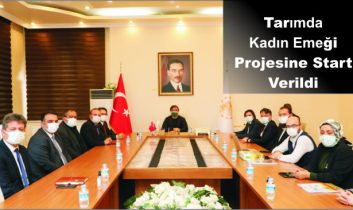 Tarımda Kadın Emeği Projesine Start Verildi