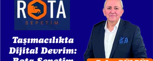 Taşımacılıkta Dijital Devrim: Rota Sepetim