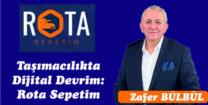 Taşımacılıkta Dijital Devrim: Rota Sepetim