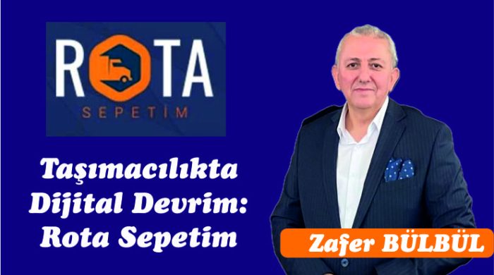 Taşımacılıkta Dijital Devrim: Rota Sepetim