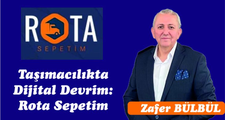 Taşımacılıkta Dijital Devrim: Rota Sepetim