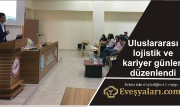 Uluslararası lojistik ve kariyer günleri düzenlendi