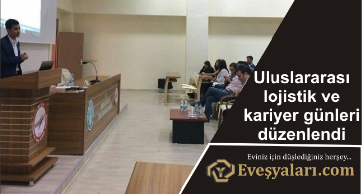Uluslararası lojistik ve kariyer günleri düzenlendi