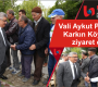 Vali Aykut Pekmez Karkın Köyü’nü ziyaret etti