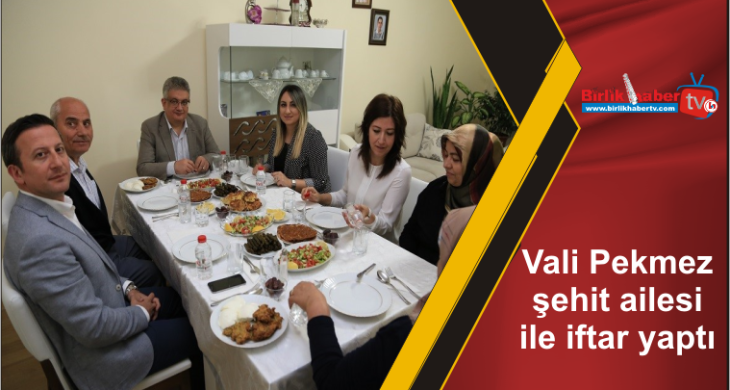 Vali Pekmez şehit ailesi ile iftar yaptı