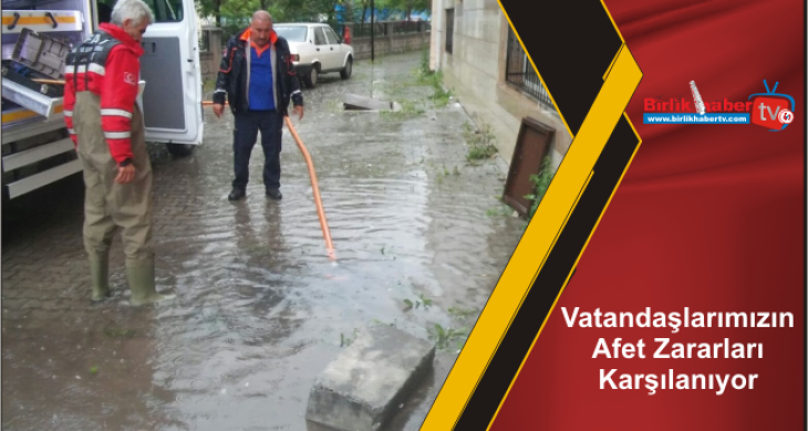 Vatandaşlarımızın Afet Zararları Karşılanıyor