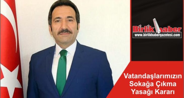 Vatandaşlarımızın Sokağa Çıkma Yasağı Kararı