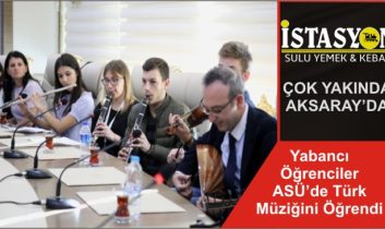 Yabancı Öğrenciler ASÜ’de Türk Müziğini Öğrendi