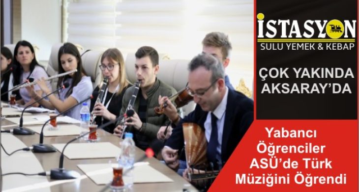 Yabancı Öğrenciler ASÜ’de Türk Müziğini Öğrendi