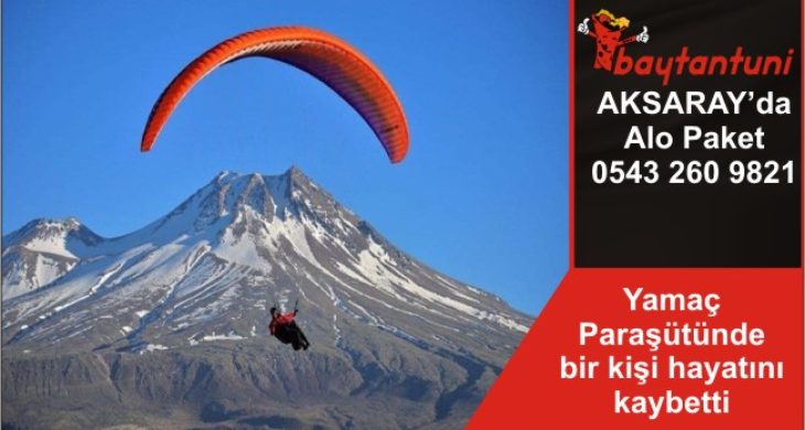 Yamaç Paraşütünde bir kişi hayatını kaybetti