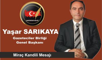 Yaşar Sarıkaya’dan Miraç Kandili Mesajı