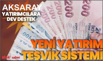 Aksaray’da Yatırımcılara Güçlü Teşvikler Geliyor