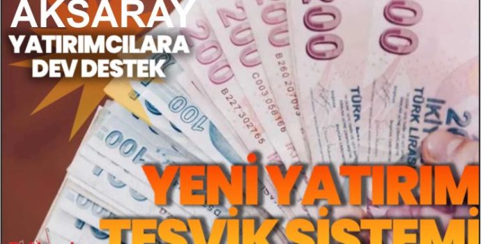 Aksaray’da Yatırımcılara Güçlü Teşvikler Geliyor