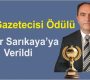 Yılın Gazetecisi Ödülü Yaşar Sarıkaya’ya Verildi