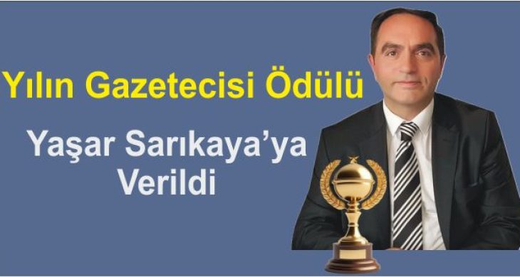 Yılın Gazetecisi Ödülü Yaşar Sarıkaya’ya Verildi