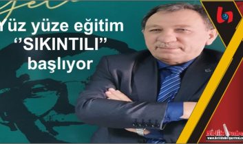 Yüz yüze eğitim ‘’SIKINTILI’’ başlıyor