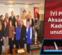 İYİ PARTİ Aksaray da Kadınları unutmadı