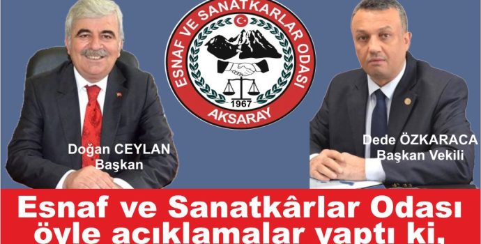 Esnaf ve Sanatkârlar Odası Başkanı Doğan Ceylan, öyle açıklamalar yaptı ki