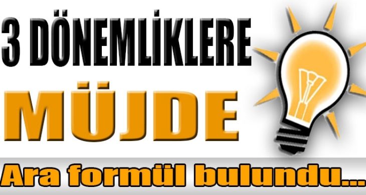 3 dönem kuralına AK Parti’den yeni formül!