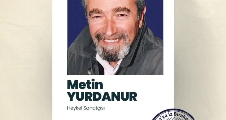 AKK ‘‘Ankara’ya İz Bırakanlar”ın yeni konuğu Heykel Sanatçısı Metin Yurdanur oldu