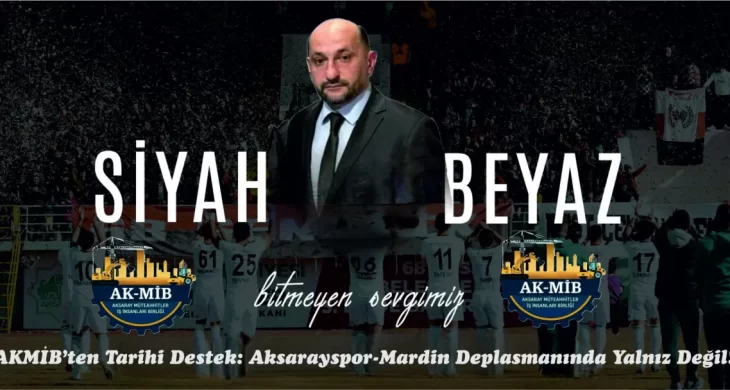 AKMİB’ten destek: Aksarayspor Mardin deplasmanında yalnız değil