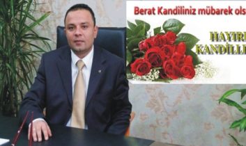 Karatay, hemşerilerimin ve Tüm İslâm aleminin Berat Kandili’ni kutluyorum