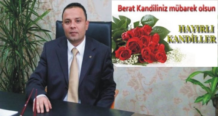 Karatay, hemşerilerimin ve Tüm İslâm aleminin Berat Kandili’ni kutluyorum