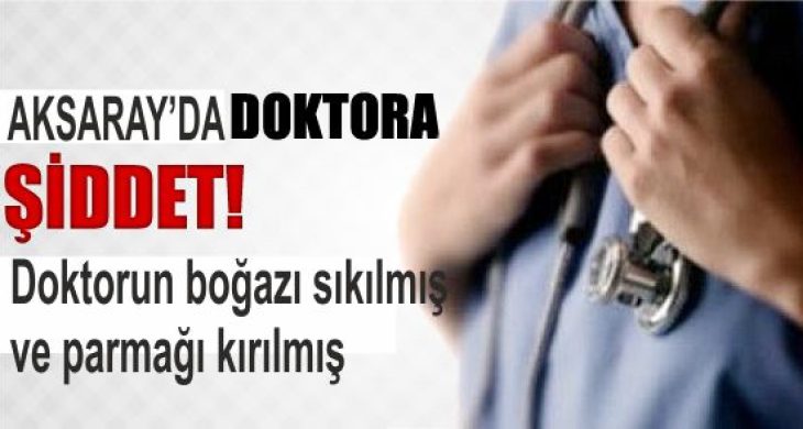 Aksaray’da Aile Hekimine saldırı
