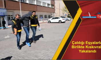 Çaldığı Eşyalarla Birlikte Kıskıvrak Yakalandı