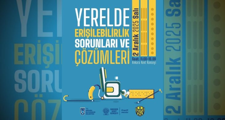 Ankara’da Engelliler Günü’ne özel erişilebilirlik programı
