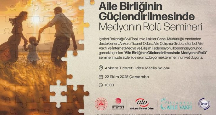ATO’da “Aile Birliği ve Medya” semineri: Aile ve medya ilişkisi Ankara’da konuşulacak