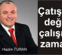 Çatışma değil, çalışma zamanı