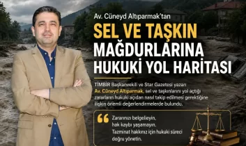 Av. Altıparmak’tan sel ve taşkın mağdurlarına hukuki yol haritası
