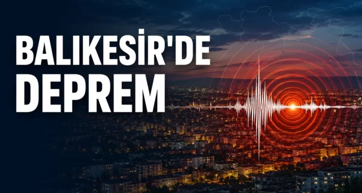 Balıkesir’de 6 deprem kaydedildi