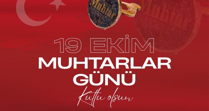 Başkan Güler’den 19 Ekim Muhtarlar Günü mesajı