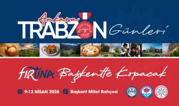 Başkent’te Trabzon rüzgârı: Tanıtım Günleri Ankara’da