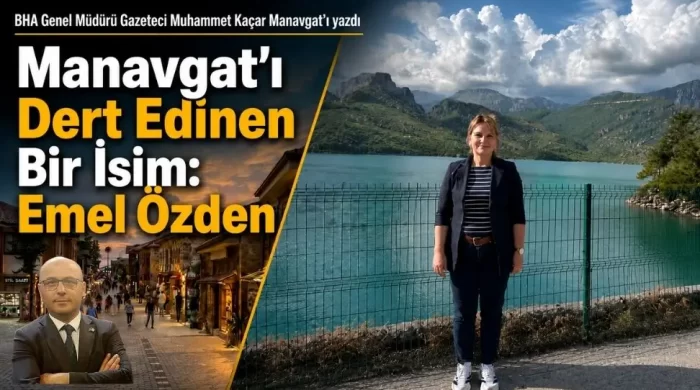 BHA Genel Müdürü Kaçar, Manavgat’ın değerlerini kaleme aldı