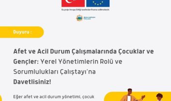 Ankara’da çocuk odaklı afet yönetimi için güçlü bir adım!