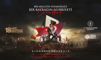 Çanakkale Deniz Zaferi’nin 111. yılı “Bir Milletin Fedakârlığı, Bir Bayrağın Hürriyeti” temasıyla anılacak