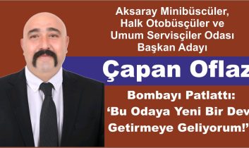 Çapan Oflaz Bombayı Patlattı: ‘Bu Odaya Yeni Bir Devir Getirmeye Geliyorum!