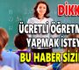Ücretli öğretmenlik yapmak isteyenler bu haber sizin için