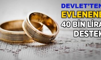 Evlenene 40 Bin Lira Devlet Desteği