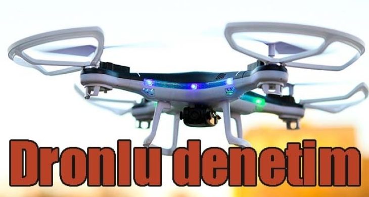Drone ile havadan özel denetim