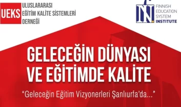 Eğitimin geleceği ve kalite vizyonu zirvesi Şanlıurfa’da