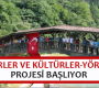 Şehirler ve Kültürler – Yörelerimiz projesi başlıyor