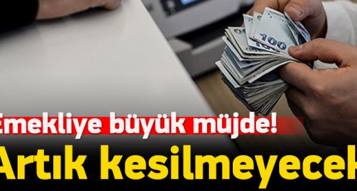 Emekli maaşında kesinti olmayacak