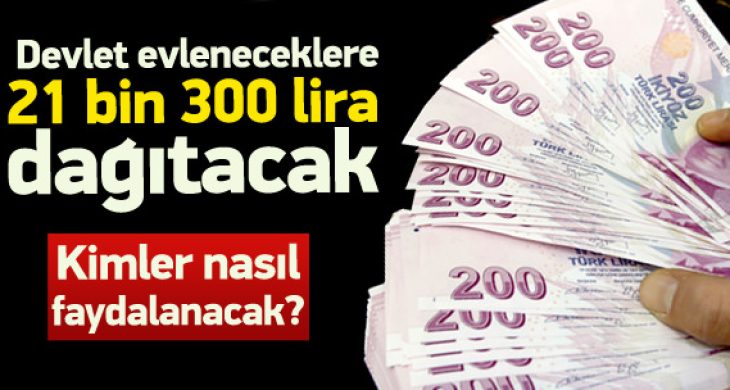Evlenenlere 21 bin 300 lira destek müjdesi!
