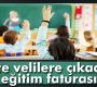 İşte velilere çıkacak eğitim faturası