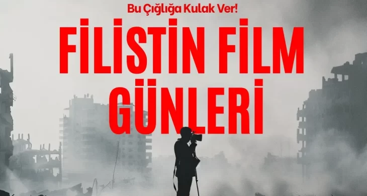 Filistin film günleri tüm Türkiye’de başlıyor