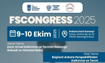 FSCONGRESS 2025: Geleceğin kentleri ve tarımı için Ankara’da buluşma